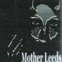 Mother Leeds : Mother Leeds
